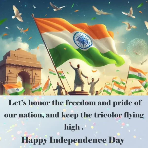 Happy Independence Day Greeting Quote, Status Messages with images In English & Hindi Happy Independence Day Greeting Quote image